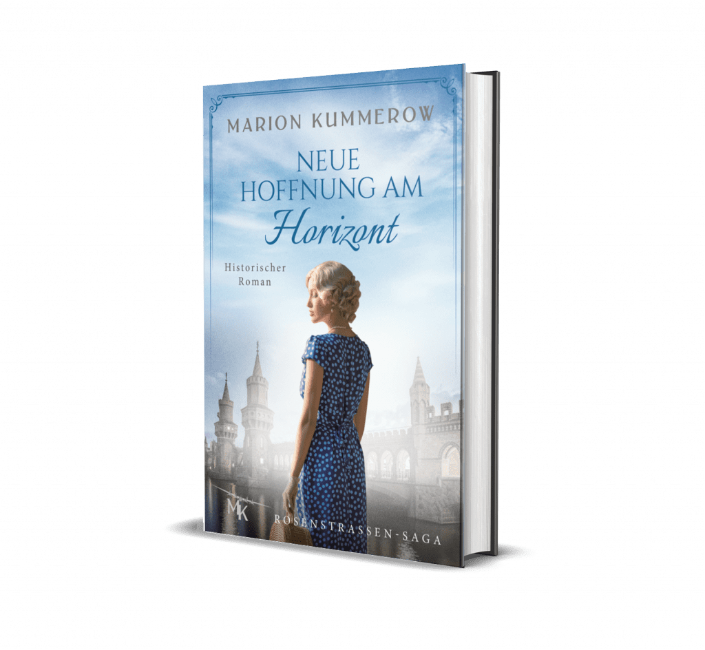 Neue Hoffnung am Horizont, Band 2 Rosenstraßen-Saga – Historische ...